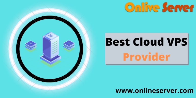 Simple Guide to Best Cloud VPS Provider – Onlive Server