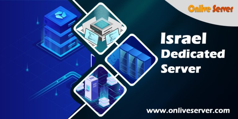 Israel Dedicated Server-Best ever hosting Server found in the world.